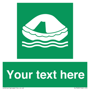 Custom sign safe condition Liferaft